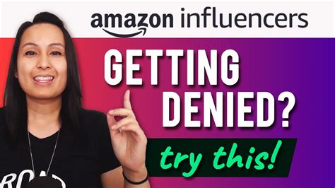 Amazon Influencer Program 2023 Why Am I Not Getting Approved For