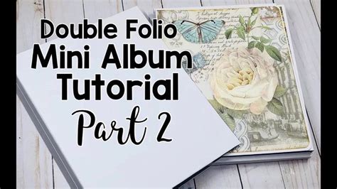 Double Folio Mini Album Tutorial Part 2 Youtube Mini Album