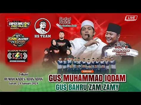 Live Gus Iqdam Hadrah Pusat Brengos Bersholawat Vol