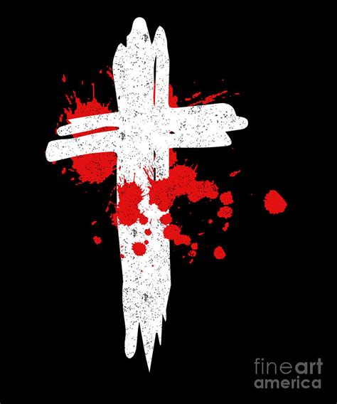 Cross With Blood Jesus Christ Religion God T Digital Art By Thomas