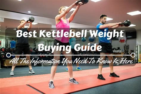 Best Kettlebell Weight Buying Guide