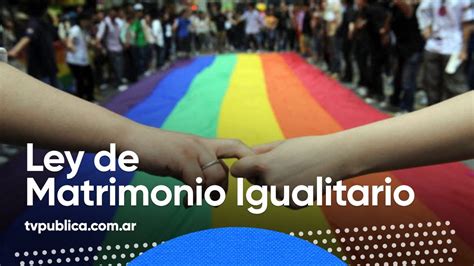 Informe Especial Ley de Matrimonio Igualitario 40 Años de Democracia