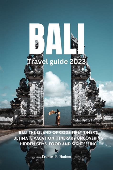 Bali Travel Guide Ebook Frances P Hadnot