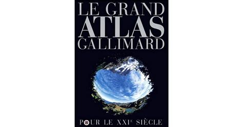 Grand atlas Gallimard pour le XXIe siècle by Collectifs Gallimard Loisirs