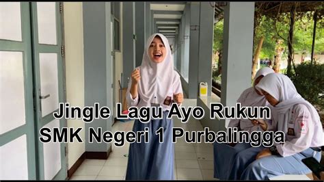 Smk Negeri Purbalingga Lomba Cover Jingle Ayo Rukun Youtube