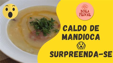 CALDO DE MANDIOCA Cremoso E Muito Saboroso O Capixaba