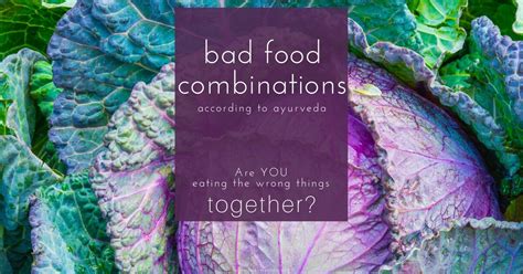 Bad food combinations: are you eating the wrong things together? - ForeverSunday Ayurveda and Yoga