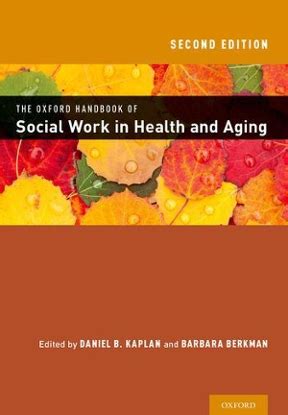 The Oxford Handbook Of Social Work In Health And Aging 2nd Edition