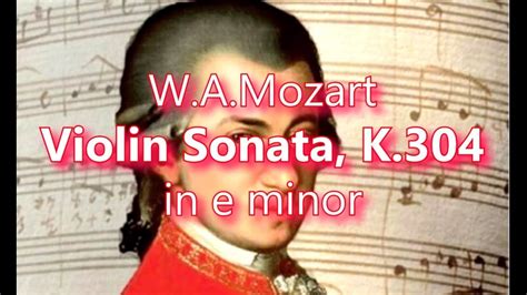 W A Mozart Violin Sonata In E Minor K Youtube