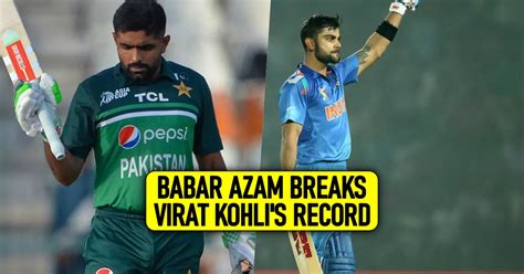 Asia Cup Babar Azam Breaks Virat Kohlis Year Old Record