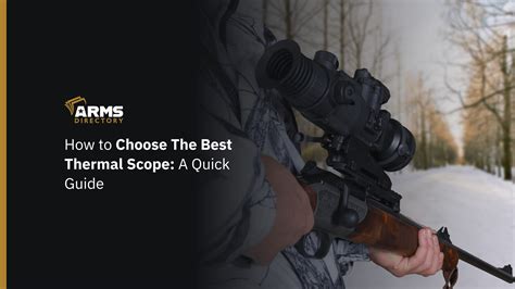 How to Choose The Best Thermal Scope: A Quick Guide - Arms Directory