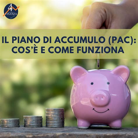 Il Piano Di Accumulo Pac Cos E Come Funziona Passinellafinanza It