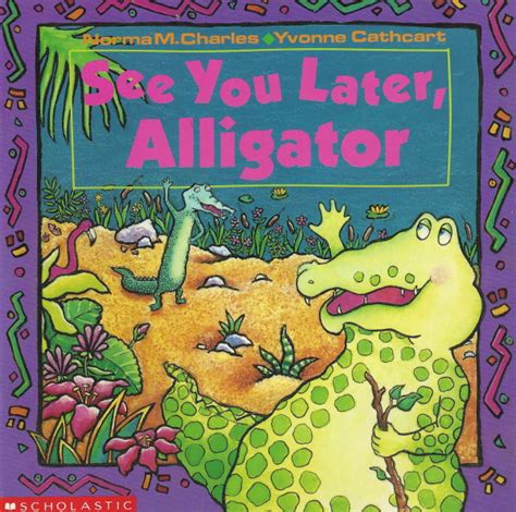 See You Later Alligator – YVONNE CATHCART