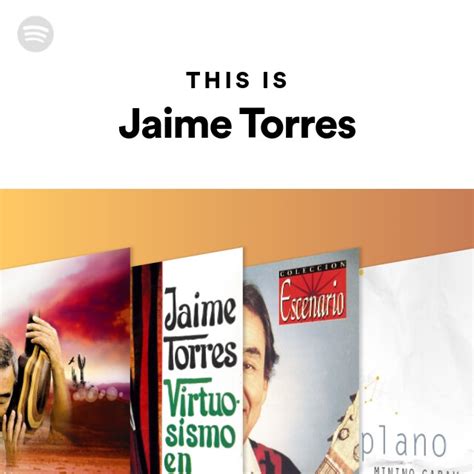 This Is Jaime Torres Playlist By Spotify Spotify