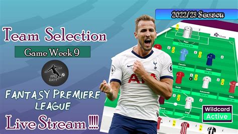 FPL Game Week 9 WILDCARD Team Selection Kane Over KDB Fantasy