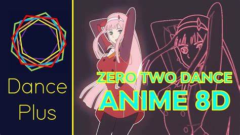 Zero Two Tiktok Viral Dance 2 Phut Hon 8d Audio Phao And Kaiz Anime