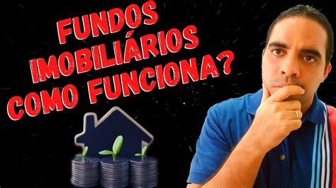 Fundos Imobiliários Como Funciona Youtube