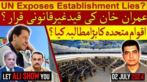 Imran Khans Imprisonment Illegal Un Exposes Establishment Lies