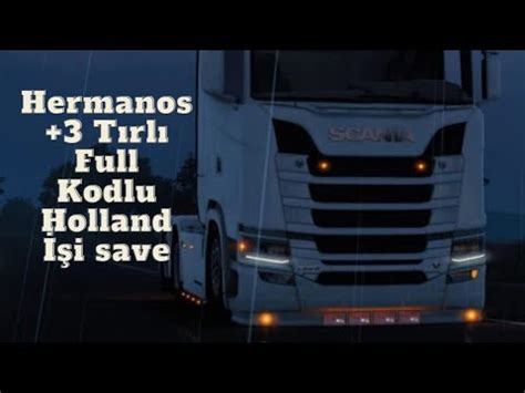 Hermanos Full Kodlu 3 Tırlı Holland İşi save YouTube