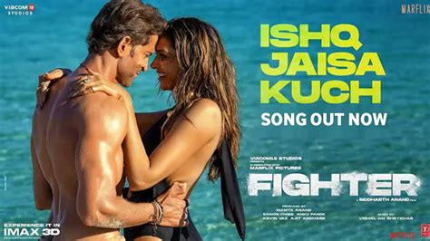 Ishq Jaisa Kuch Fighter Hrithik Roshan Deepika Padukone Filmy