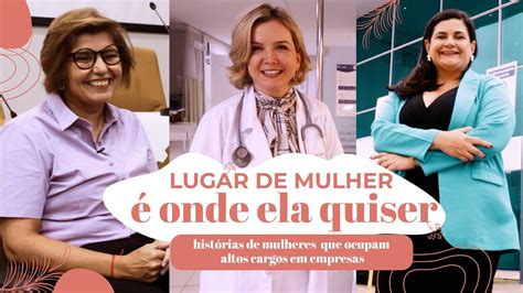 Lugar de mulher é onde ela quiser histórias de mulheres que ocupam