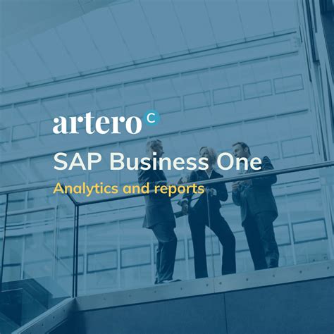 Sap Business One Anal Ticas E Informes Artero Consultores Consultores