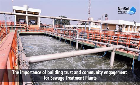 Importance Of Building Trust And Community Engagement For Stp Plant