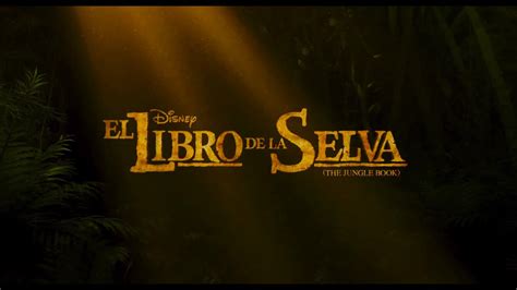 Tr Iler Imax De El Libro De La Selva En Espa Ol Youtube