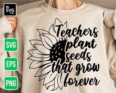 A Woman Wearing A Sweatshirt With The Words Teachers Plant Seeds That