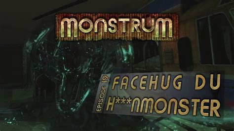 Monstrum 19 FACEHUG DU H NMONSTER Let S Play Monstrum YouTube