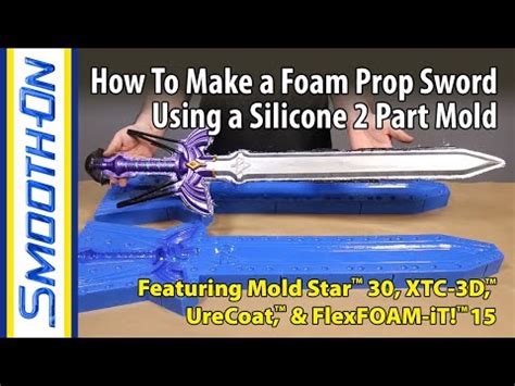 How To Make a Foam Prop Sword Using a Silicone 2 Part Mold