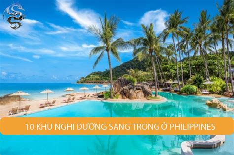 10 khu nghỉ dưỡng sang trọng ở Philippines Tuyển dụng philippines