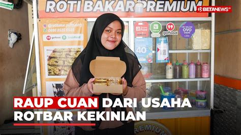 Intip Rahasia Mahasiswi Ini Raup Cuan Dari Usaha Rotbar Youtube