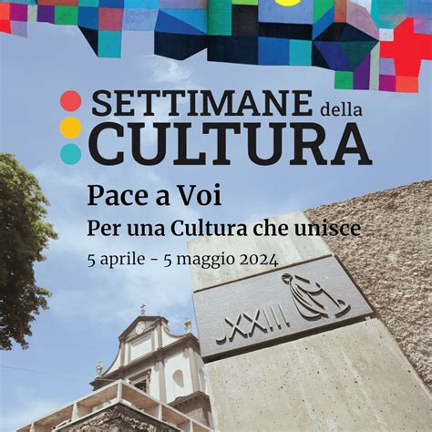 Settimana Della Cultura Pace A Voi Per Una Cultura Che Unisce