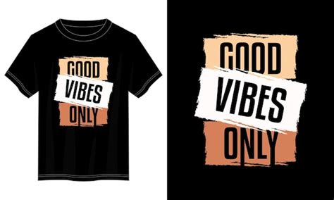 Premium Vector Good Vibes Only Typography T Shirt Design