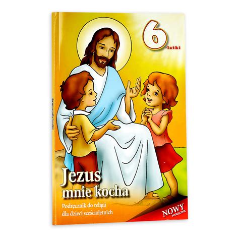 Jezus Mnie Kocha Podr Cznik Do Religii Dla Dzieci Sze Cioletnich