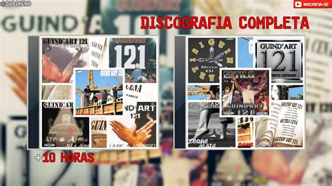 10 Horas De Guind Art 121 Discografia Completa YouTube