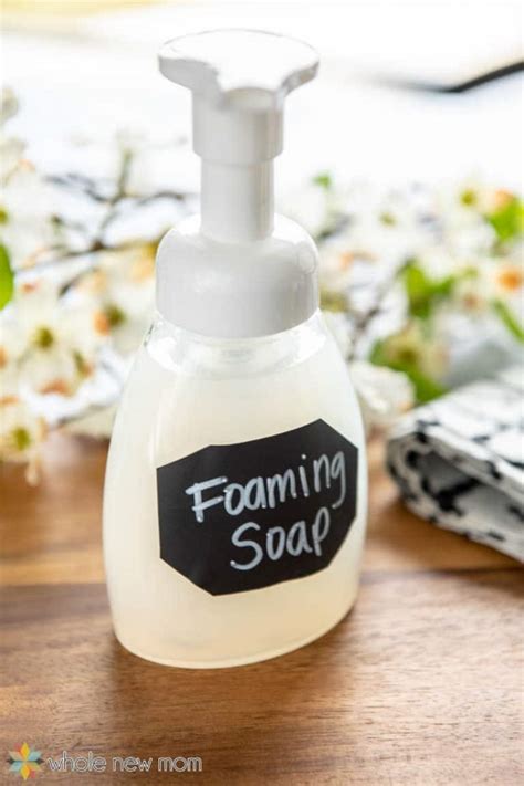 Homemade Moisturizing Foaming Hand Soap Whole New Mom