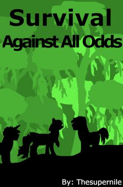 Survival: Against All Odds - Fimfiction