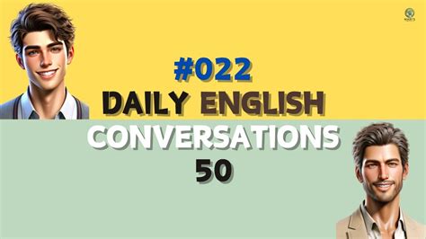 022 Daily English Conversation 50 Listening And Speaking Practice Subtitle Support Youtube