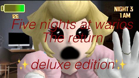 Five Nights At Warios The Return Deluxe Edition Night 3pt 3 Tw Swearing And A Little Lag