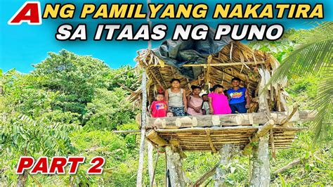 Part Grabe Bahay Ng Mga Sina Unang Tao Sa Taas Ng Puno Natag Puan