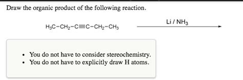 Draw The Organic Product Of The Following Reaction Li Nh3 The Expert