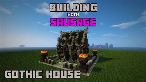 Minecraft Building With Sausage Gothic House YouTube