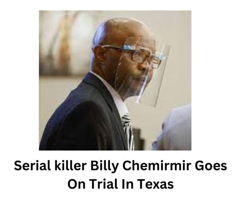 Serial killer Billy Chemirmir Goes On Trial In Texas - Celeb And Crime Gists