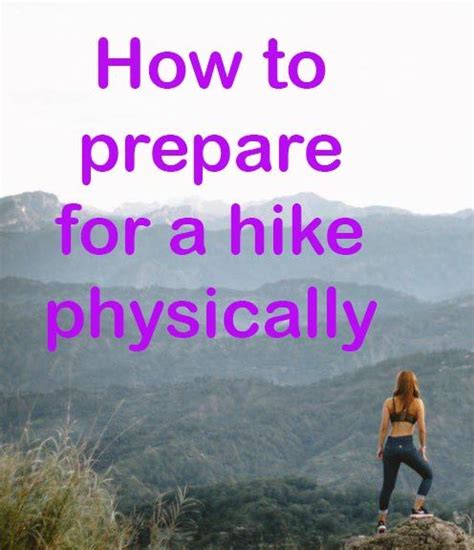 How To Prepare For A Hike Physically Hiking Preparation Backpacking