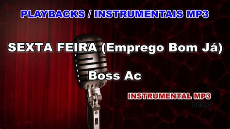 Playback Instrumental Mp3 SEXTA FEIRA Emprego Bom Já Boss Ac