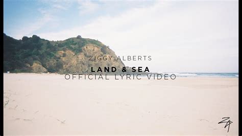 Ziggy Alberts Land And Sea [land And Sea] Official Lyric Video Youtube