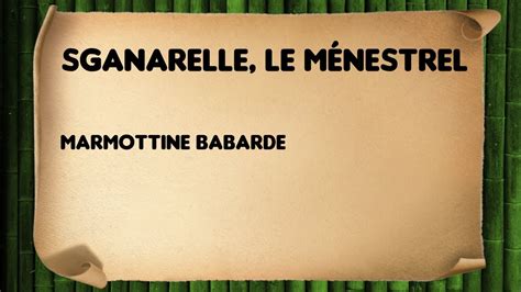 Sganarelle le ménestrel Marmottine Babarde YouTube