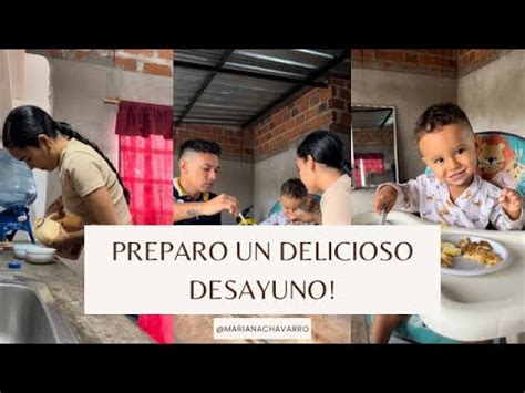 ACOMPÁÑAME A PREPARAR UN DELICIOSO DESAYUNO MARIANA CHAVARRO YouTube